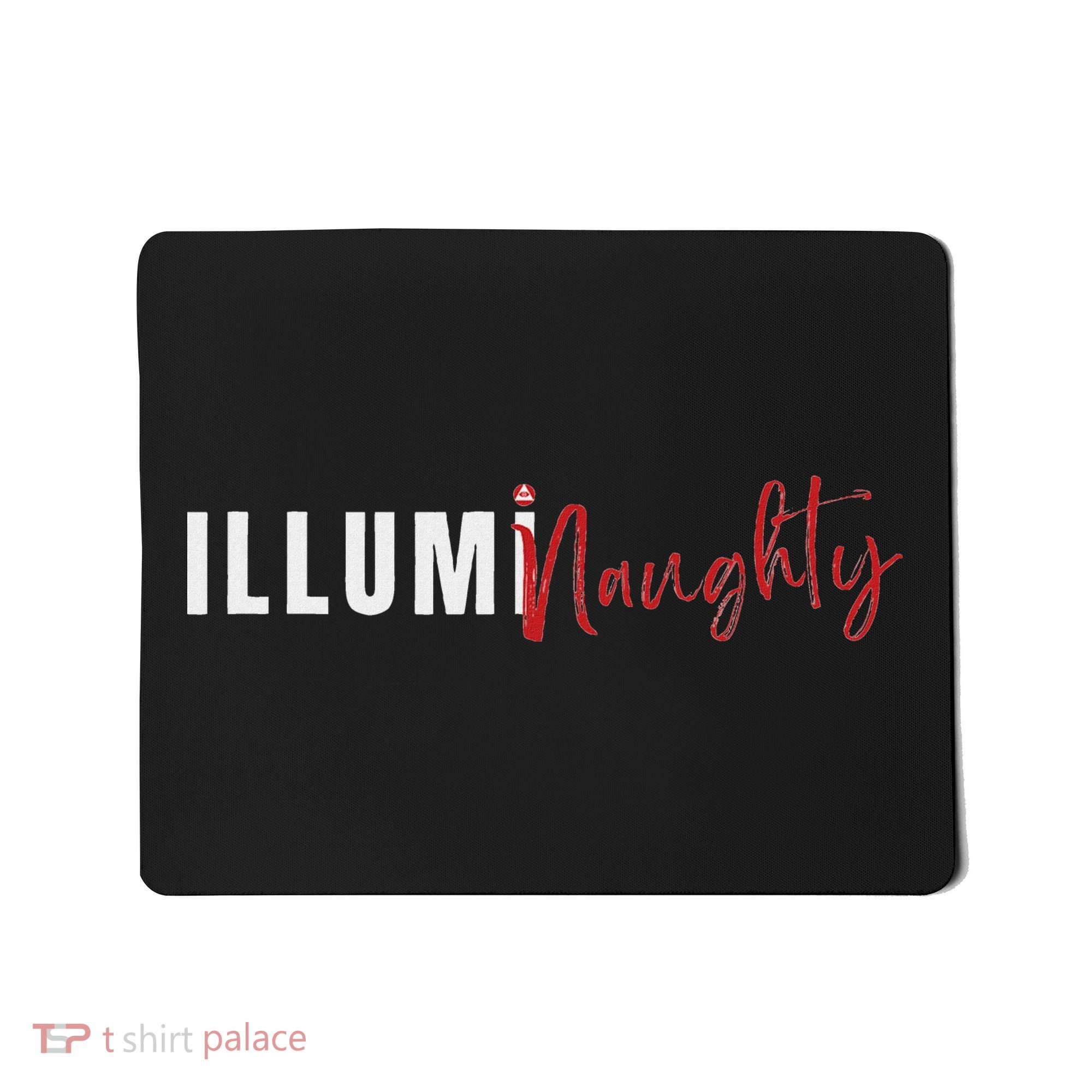 Illuminaughty Illuminati Funny Conspiracy Mousepad