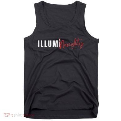 Illuminaughty Illuminati Funny Conspiracy Tank Top