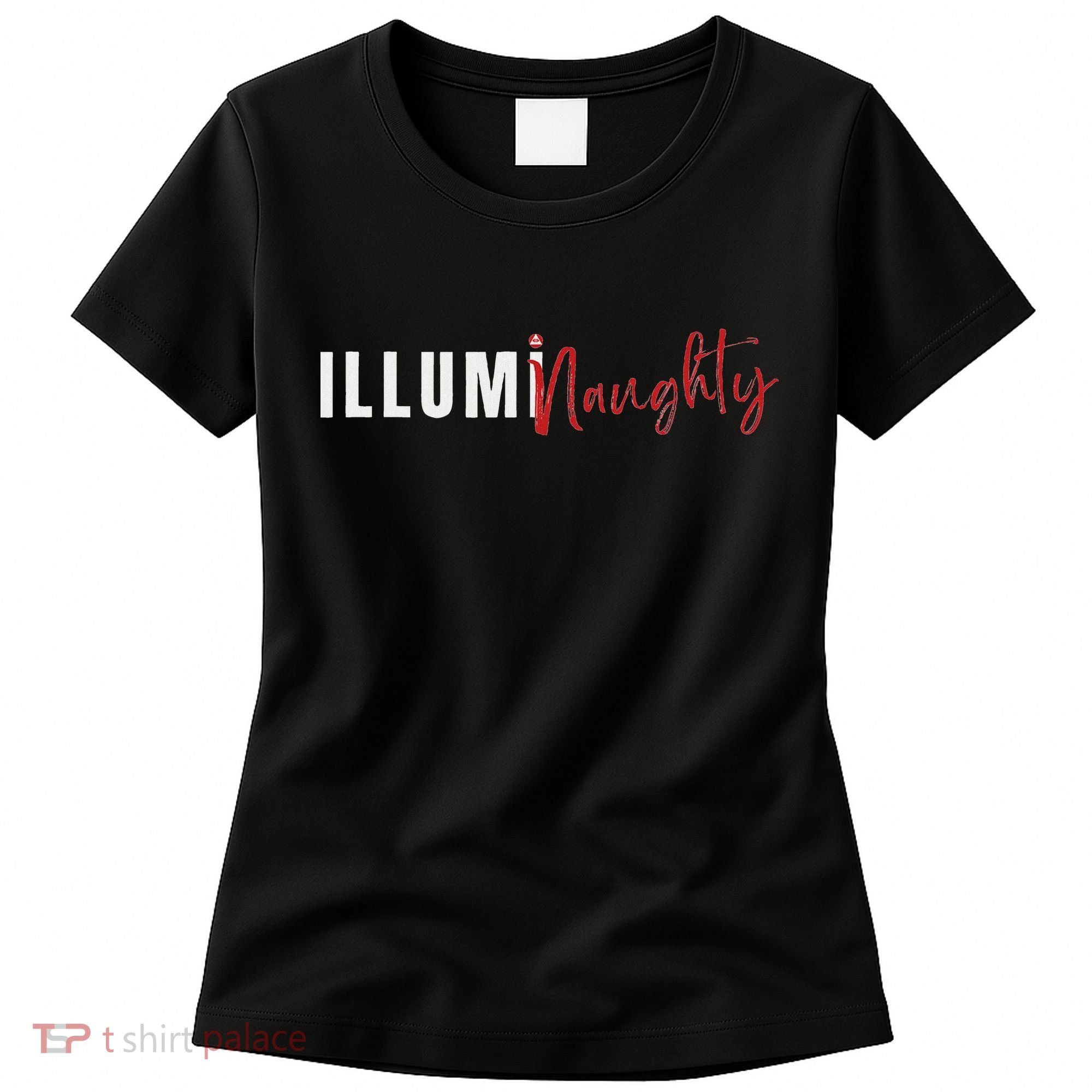Illuminaughty Illuminati Funny Conspiracy Women's T-Shirt