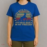 I'm Into Fitness Fit'ness Deer In My Freezer Funny Hunting Gift T-Shirt thumb 4