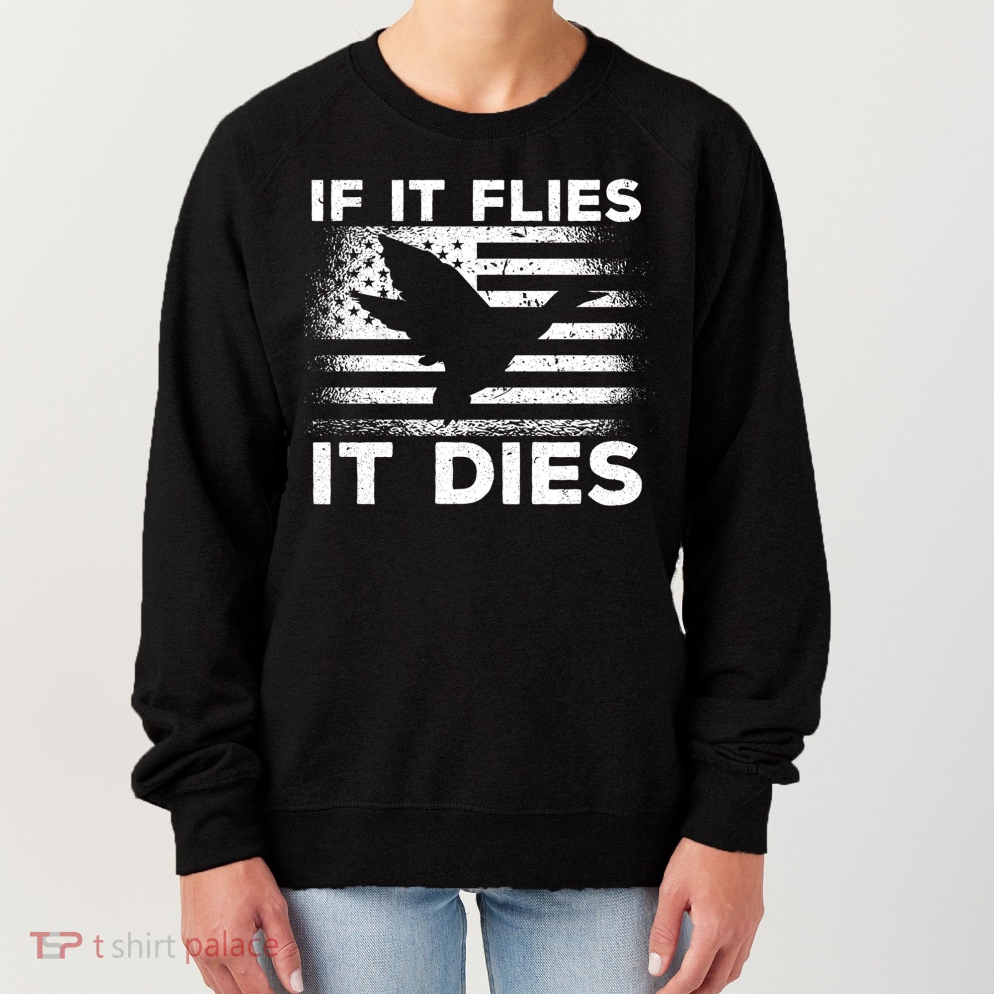 If It Flies It Dies American Flag Duck Hunter Gift Women's Sweatshirt