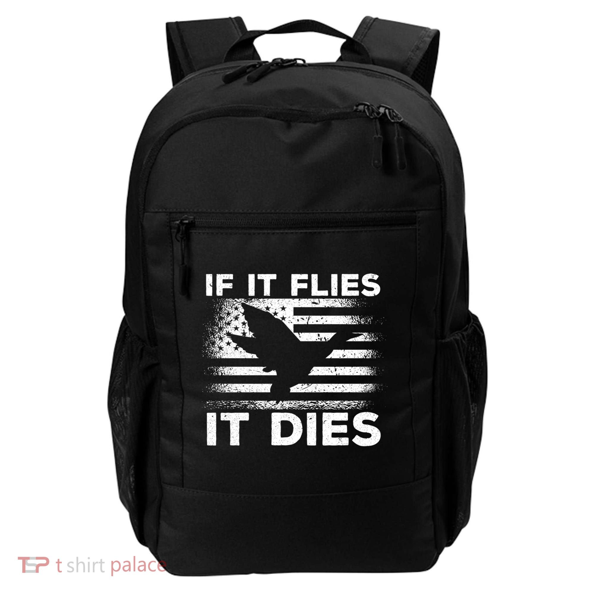 If It Flies It Dies American Flag Duck Hunter Gift Backpack
