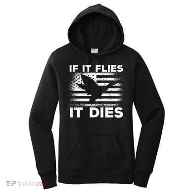 If It Flies It Dies American Flag Duck Hunter Gift Women's Hoodie