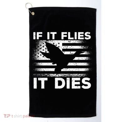 If It Flies It Dies American Flag Duck Hunter Gift Golf Towel