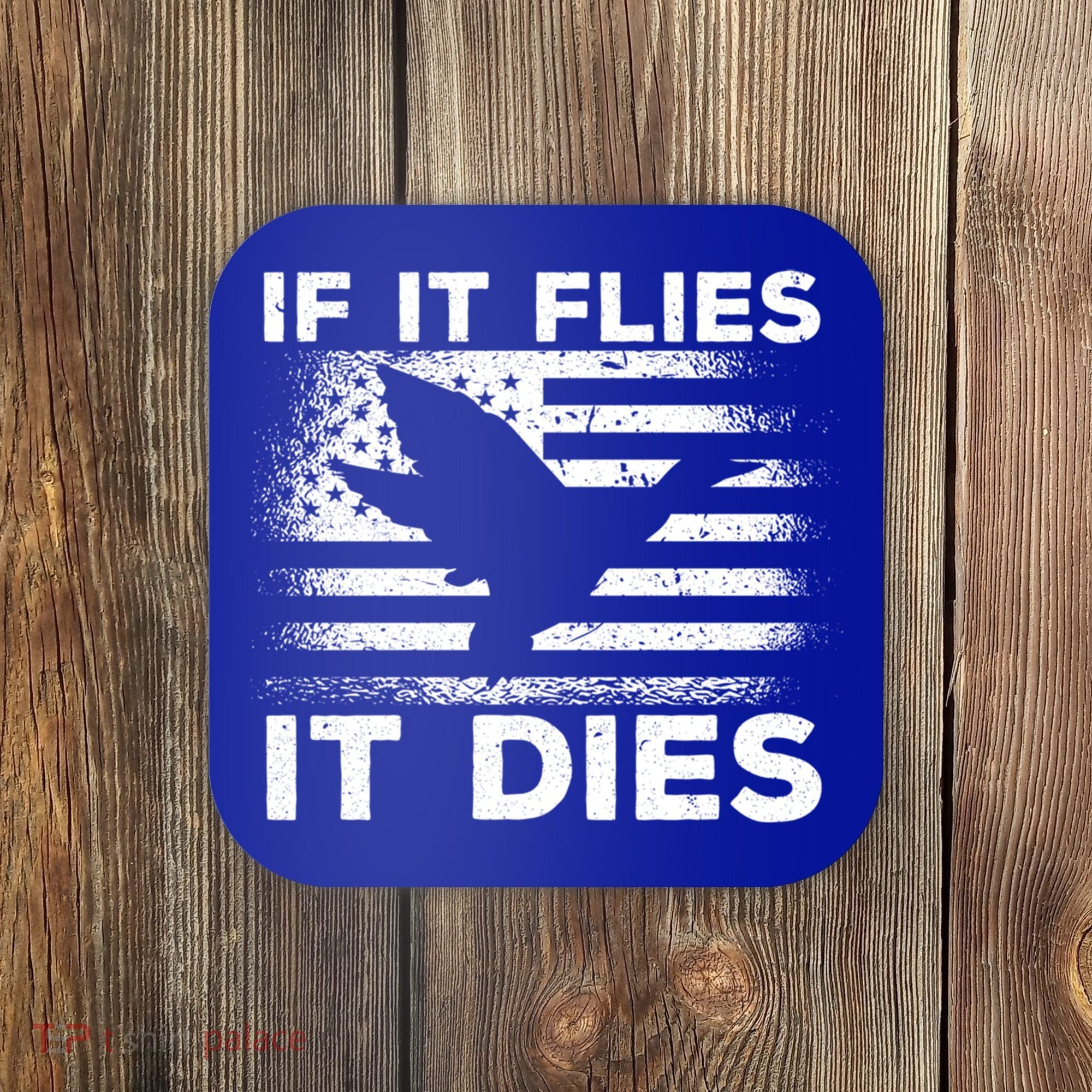 If It Flies It Dies American Flag Duck Hunter Gift Coaster