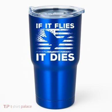 If It Flies It Dies American Flag Duck Hunter Gift Tumbler