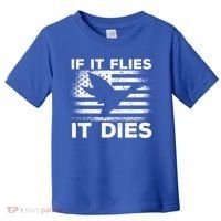 If It Flies It Dies American Flag Duck Hunter Gift Toddler T-Shirt thumb 0