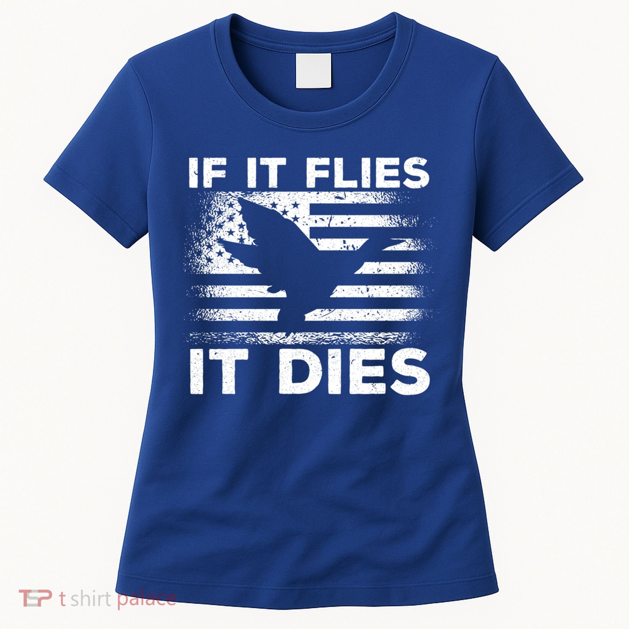 If It Flies It Dies American Flag Duck Hunter Gift Women's T-Shirt