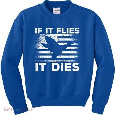 If It Flies It Dies American Flag Duck Hunter Gift Kids Sweatshirt