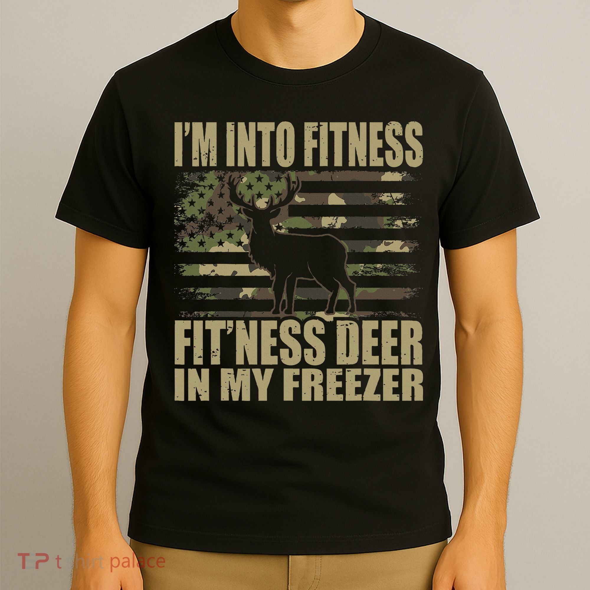 I'm Into Fitness Fit'ness Deer In My Freezer  T-Shirt