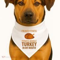 I'm Into Fitness Whole Tuckey In My Mouth USA-Made Doggie Bandana thumb 1