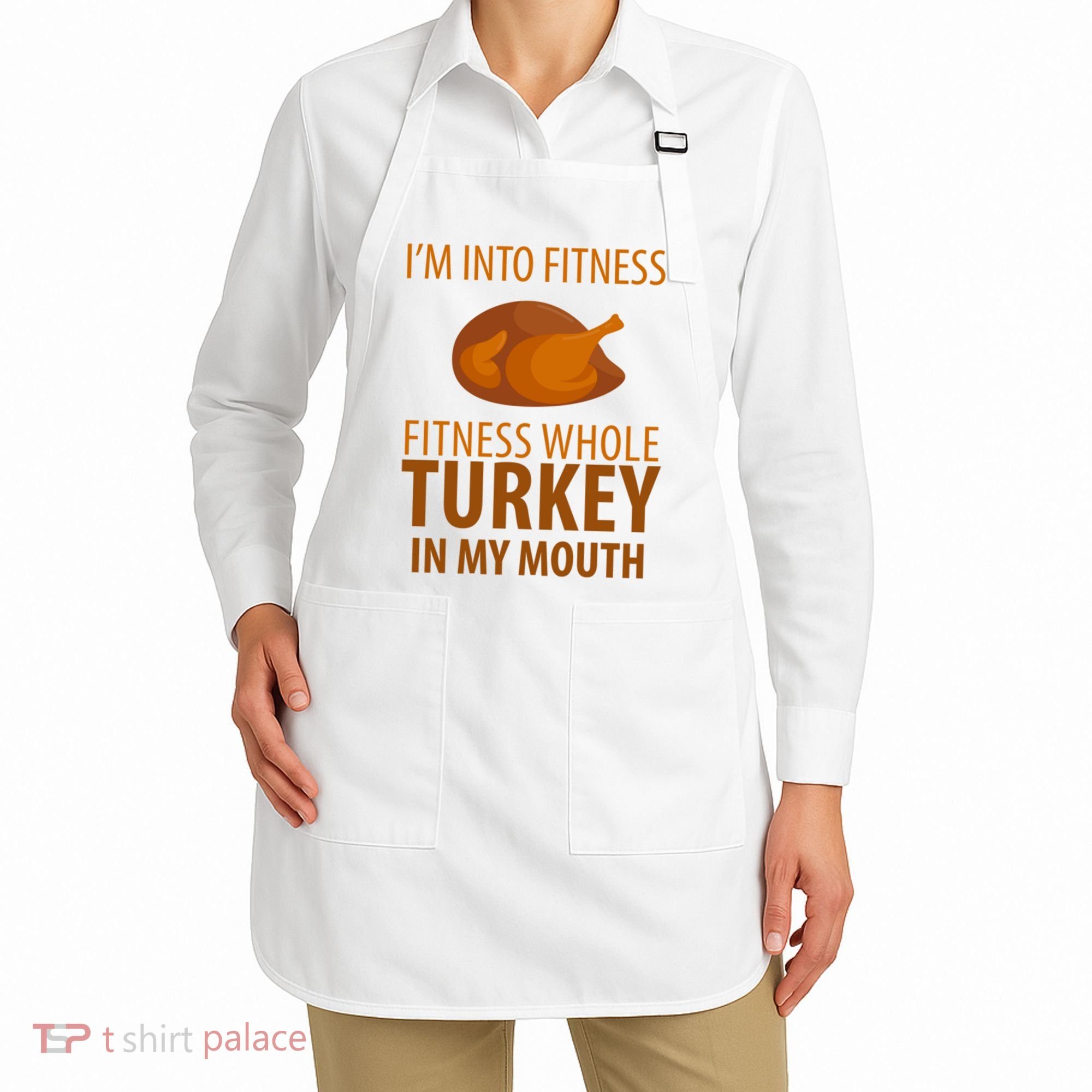 I'm Into Fitness Whole Tuckey In My Mouth Apron