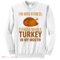 I'm Into Fitness Whole Tuckey In My Mouth Sweatshirt thumb 0