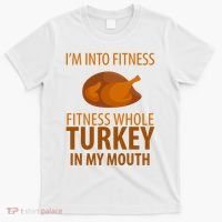 I'm Into Fitness Whole Tuckey In My Mouth T-Shirt thumb 0