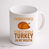 I'm Into Fitness Whole Tuckey In My Mouth Coffee Mug thumb 1