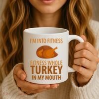 I'm Into Fitness Whole Tuckey In My Mouth Coffee Mug thumb 3