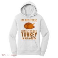 I'm Into Fitness Whole Tuckey In My Mouth Women's Hoodie thumb 0