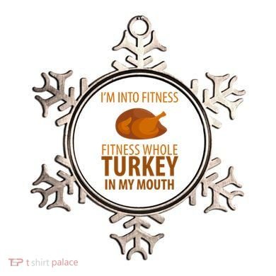 I'm Into Fitness Whole Tuckey In My Mouth Ornament
