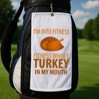 I'm Into Fitness Whole Tuckey In My Mouth Golf Towel thumb 2