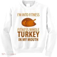 I'm Into Fitness Whole Tuckey In My Mouth Kids Sweatshirt thumb 0
