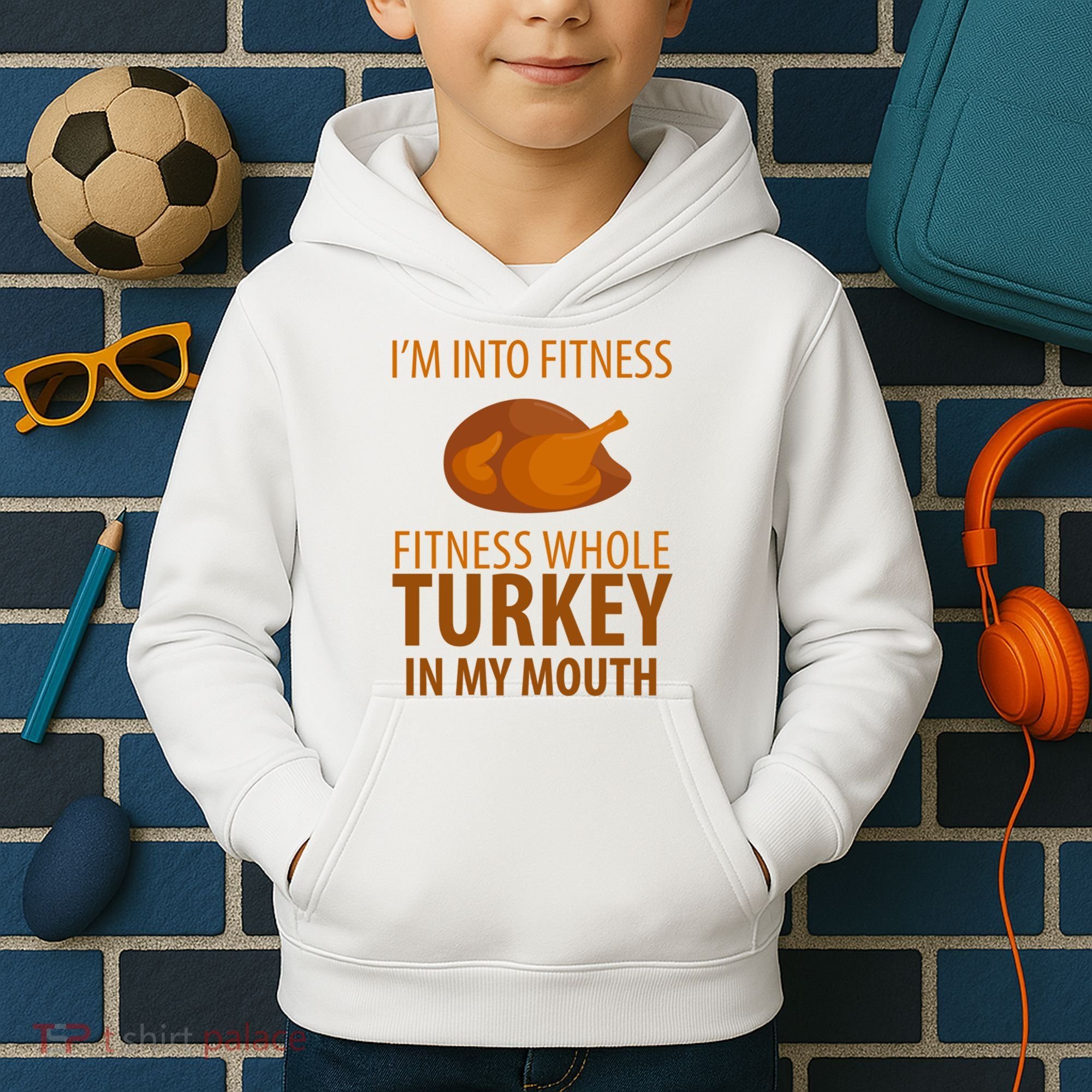 I'm Into Fitness Whole Tuckey In My Mouth Kids Hoodie