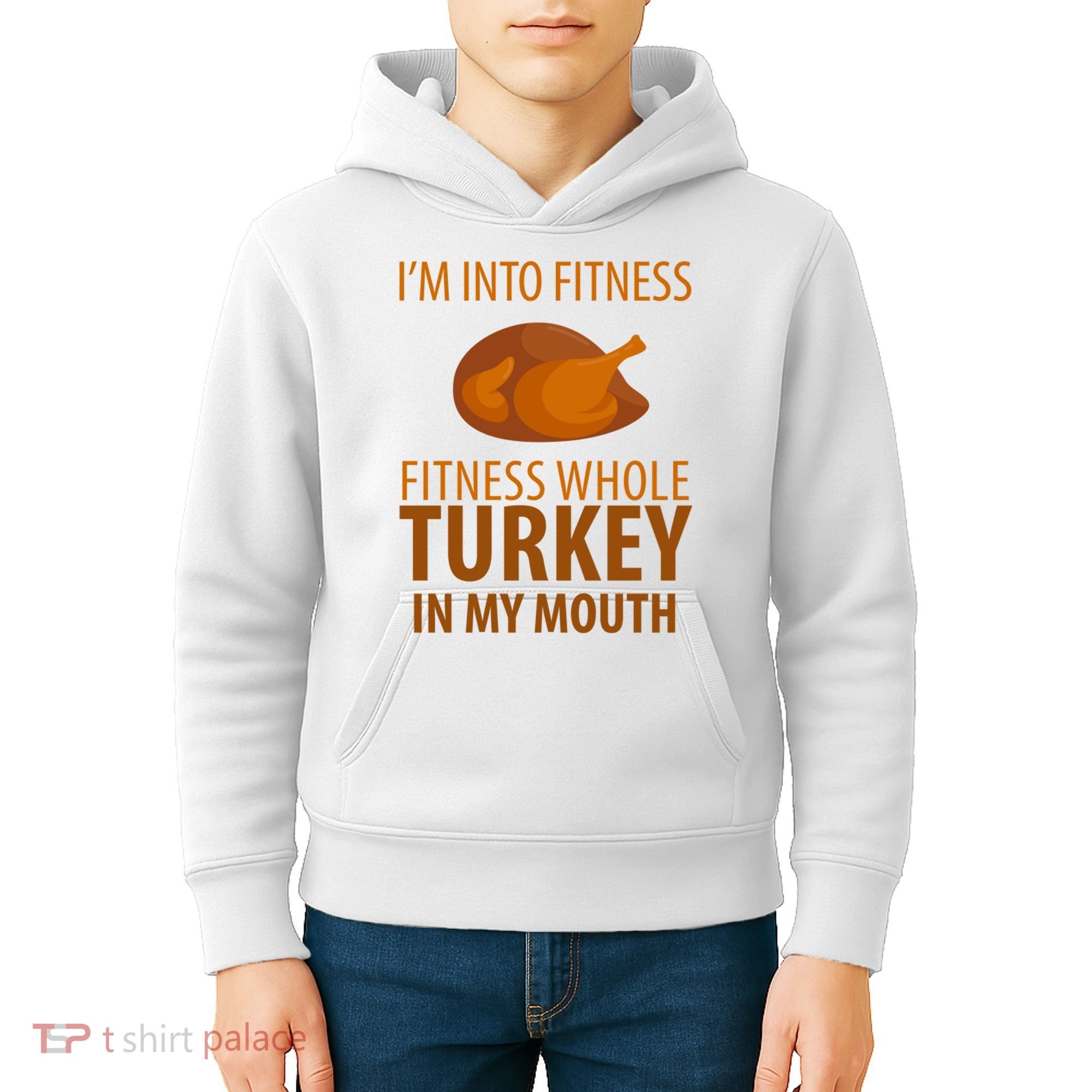 I'm Into Fitness Whole Tuckey In My Mouth Kids Hoodie