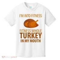 I'm Into Fitness Whole Tuckey In My Mouth Kids T-Shirt thumb 0