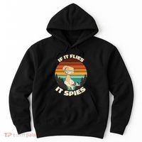 If It Flies It Spies Bird Watcher Government Spying Hoodie thumb 0