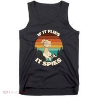 If It Flies It Spies Bird Watcher Government Spying Tank Top thumb 0