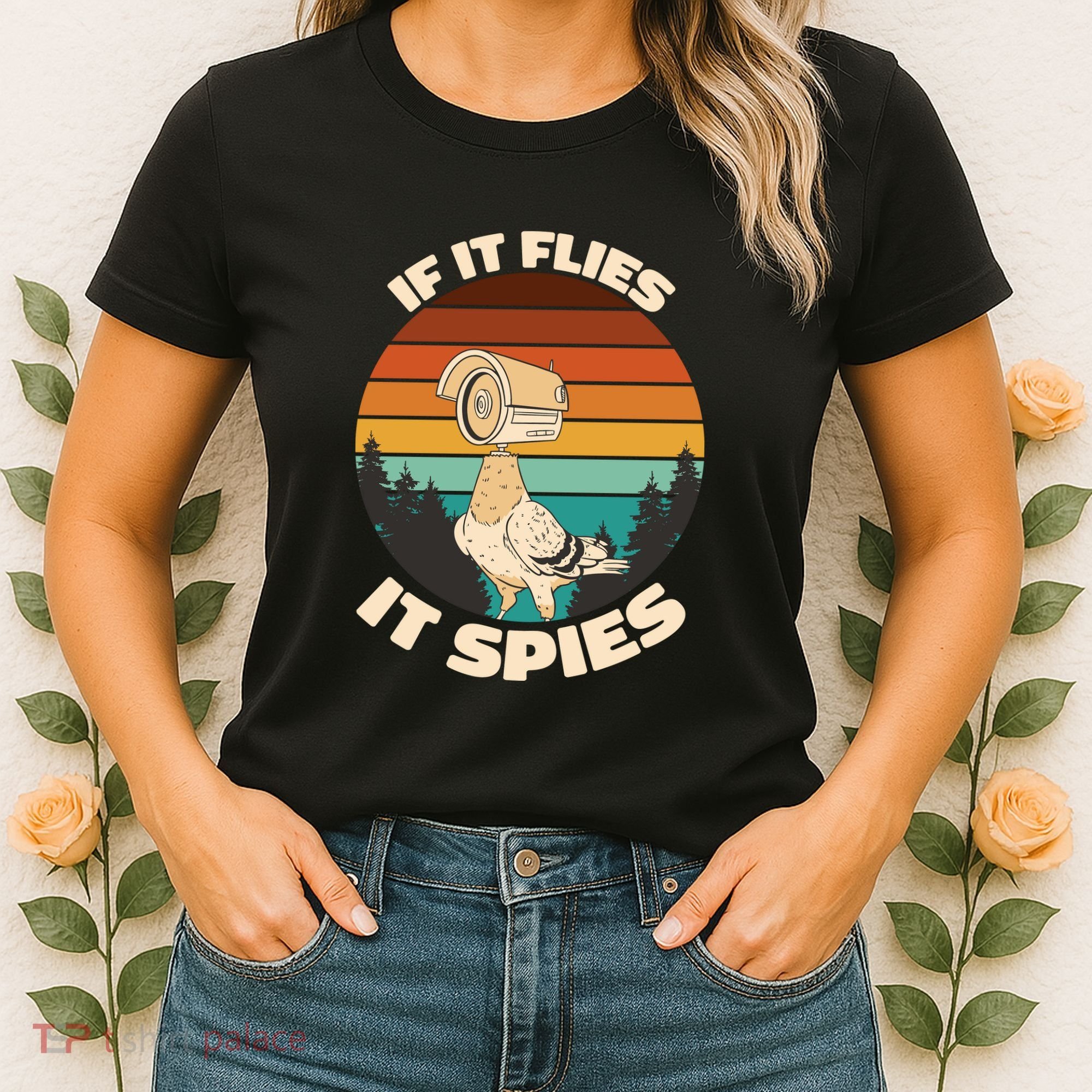 If It Flies It Spies Bird Watcher Government Spying Women's T-Shirt