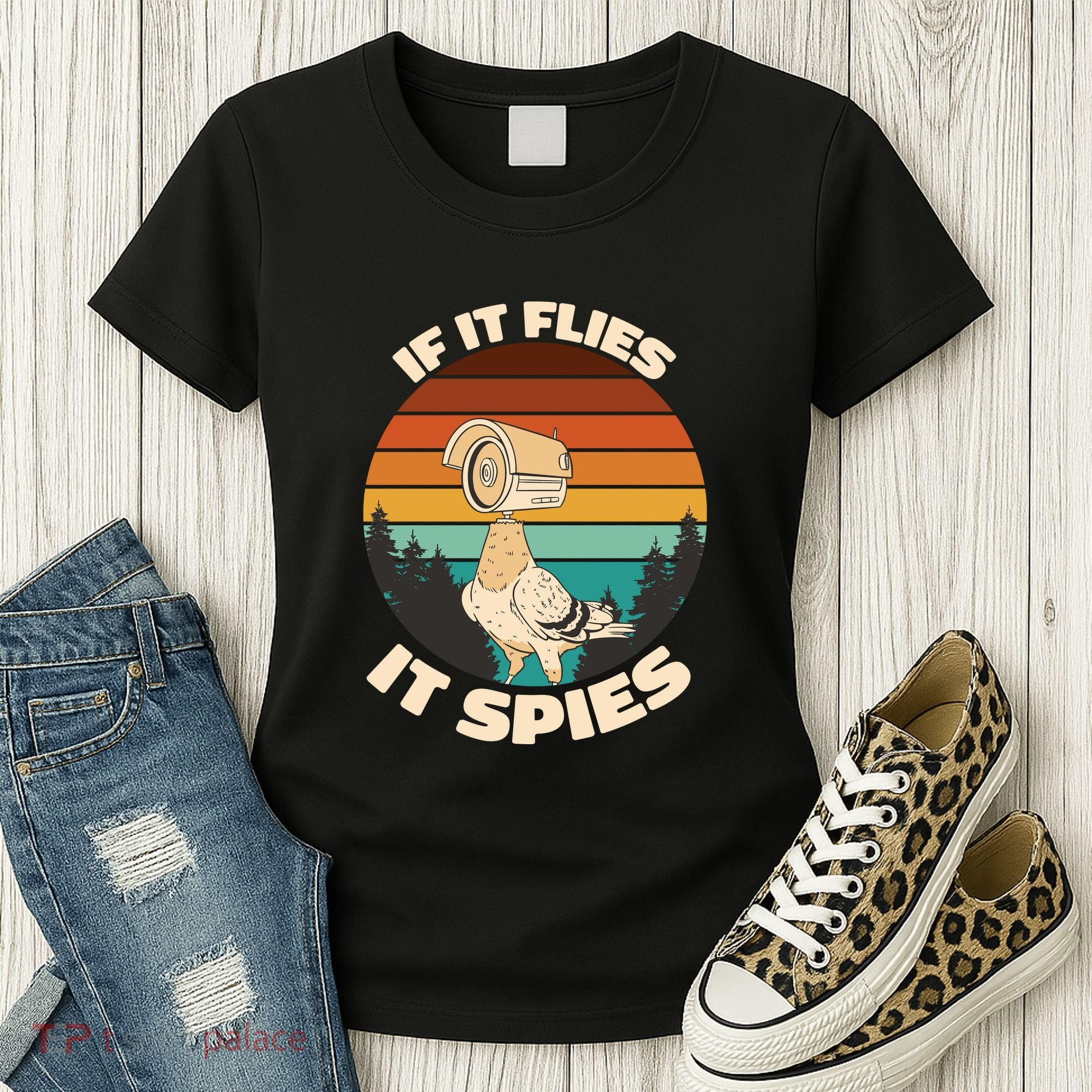 If It Flies It Spies Bird Watcher Government Spying Women's T-Shirt
