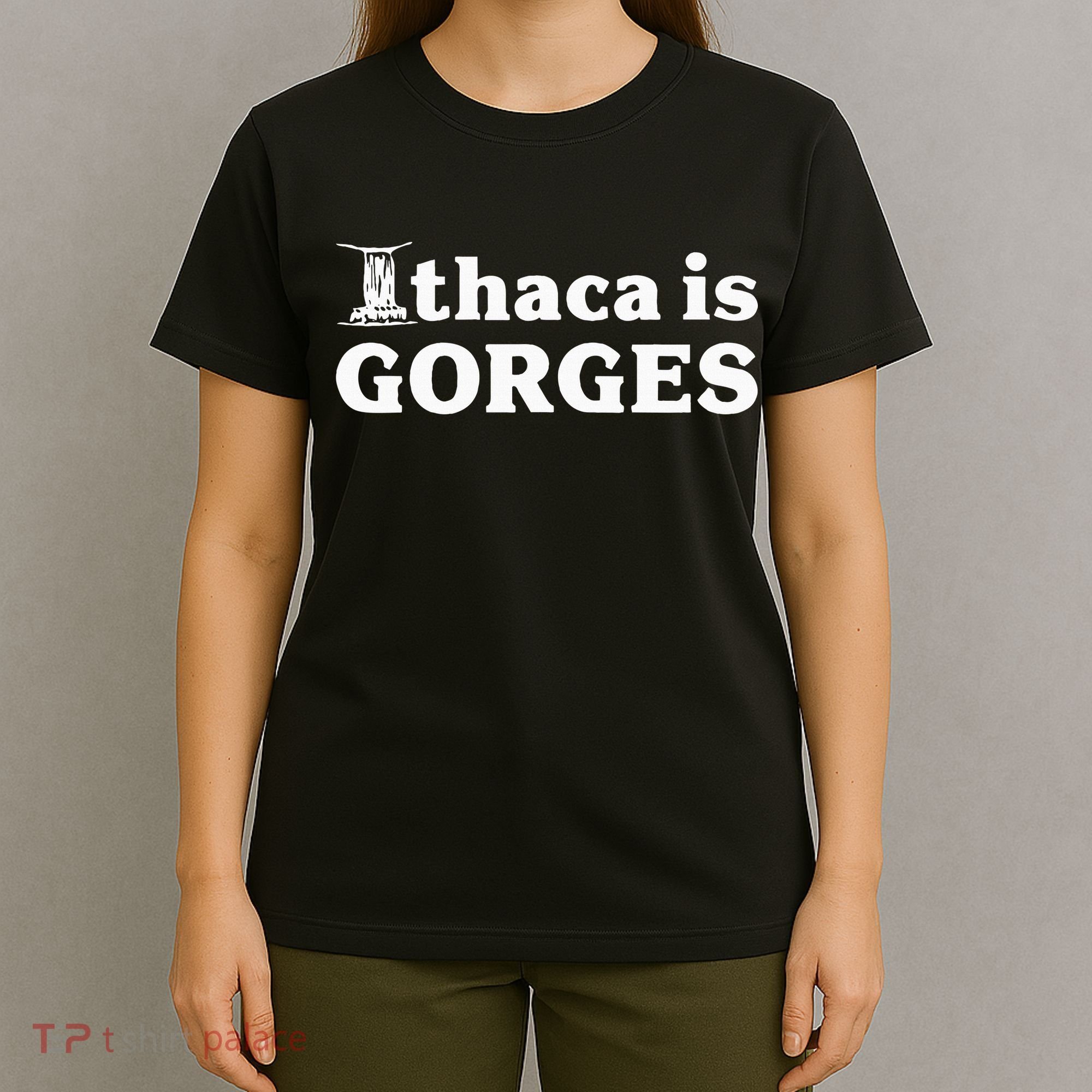 Ithaca Is Gorges T-Shirt
