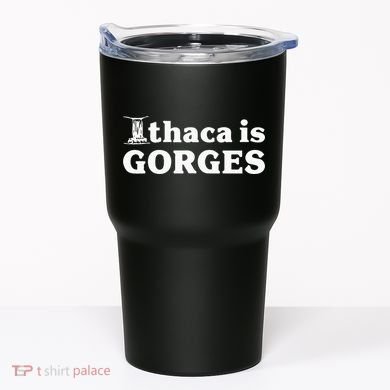 Ithaca Is Gorges Tumbler