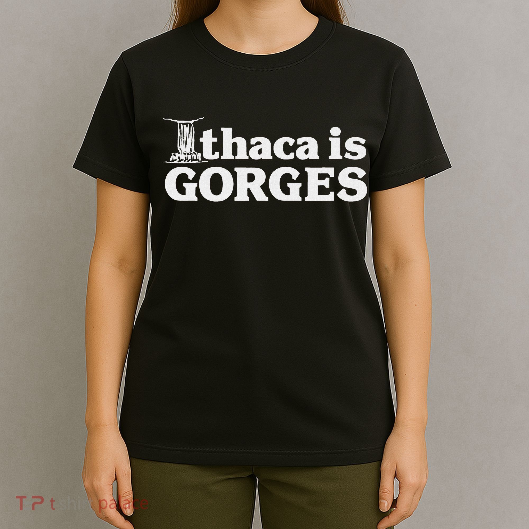 Ithaca Is Gorges T-Shirt