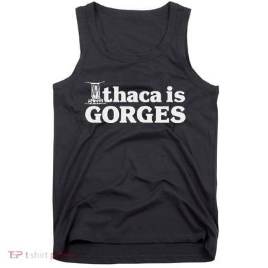 Ithaca Is Gorges Tank Top