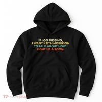 If I Go Missing I Want Keith Morrison Apparel Hoodie thumb 0