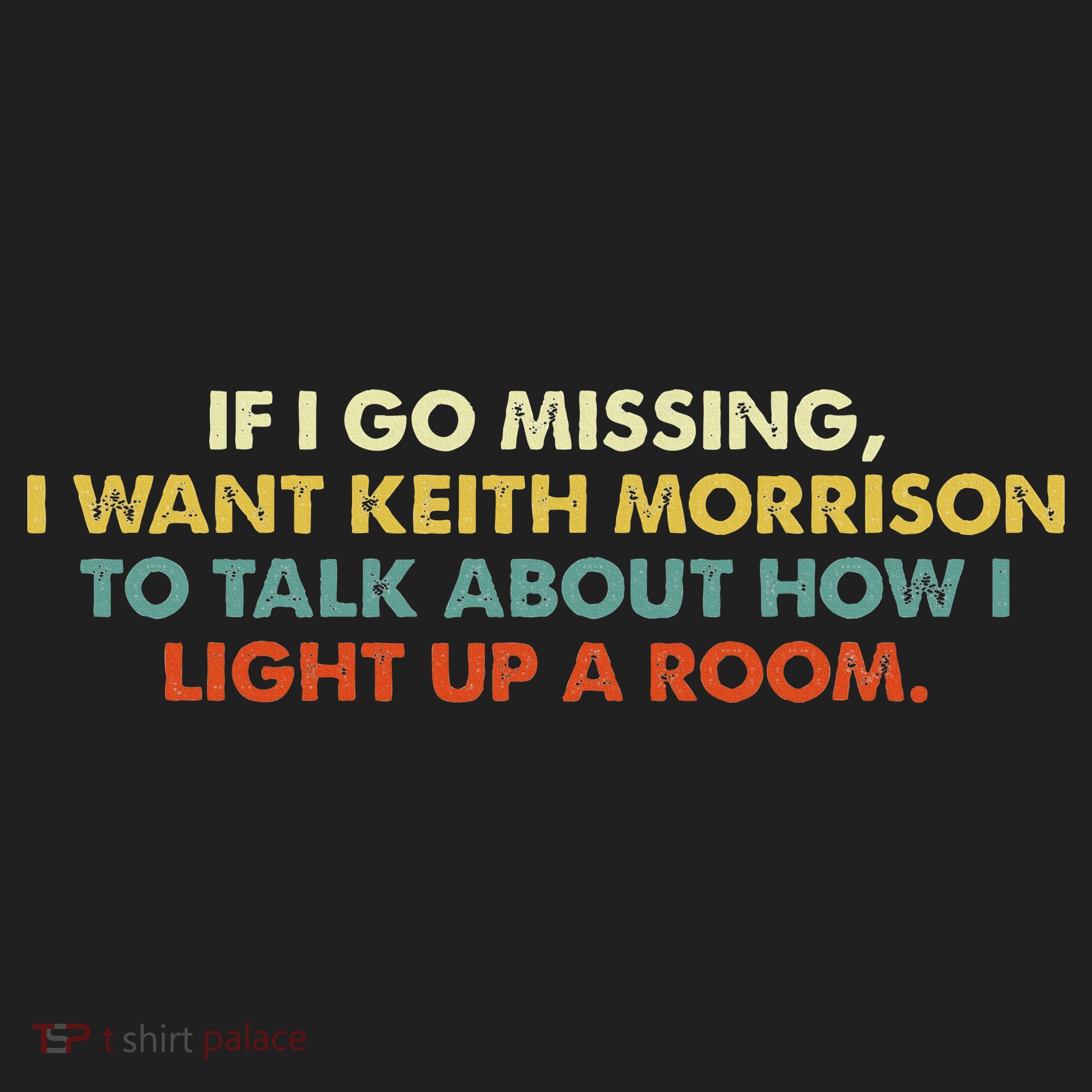 If I Go Missing I Want Keith Morrison Apparel Beanie
