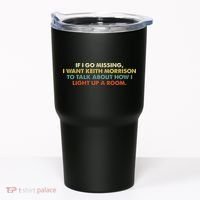 If I Go Missing I Want Keith Morrison Apparel Tumbler thumb 0