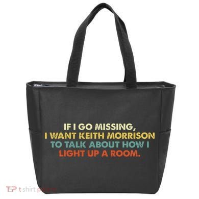 If I Go Missing I Want Keith Morrison Apparel Tote Bag
