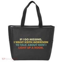 If I Go Missing I Want Keith Morrison Apparel Tote Bag thumb 0