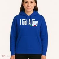 Italian I Got A Guy Hoodie thumb 5