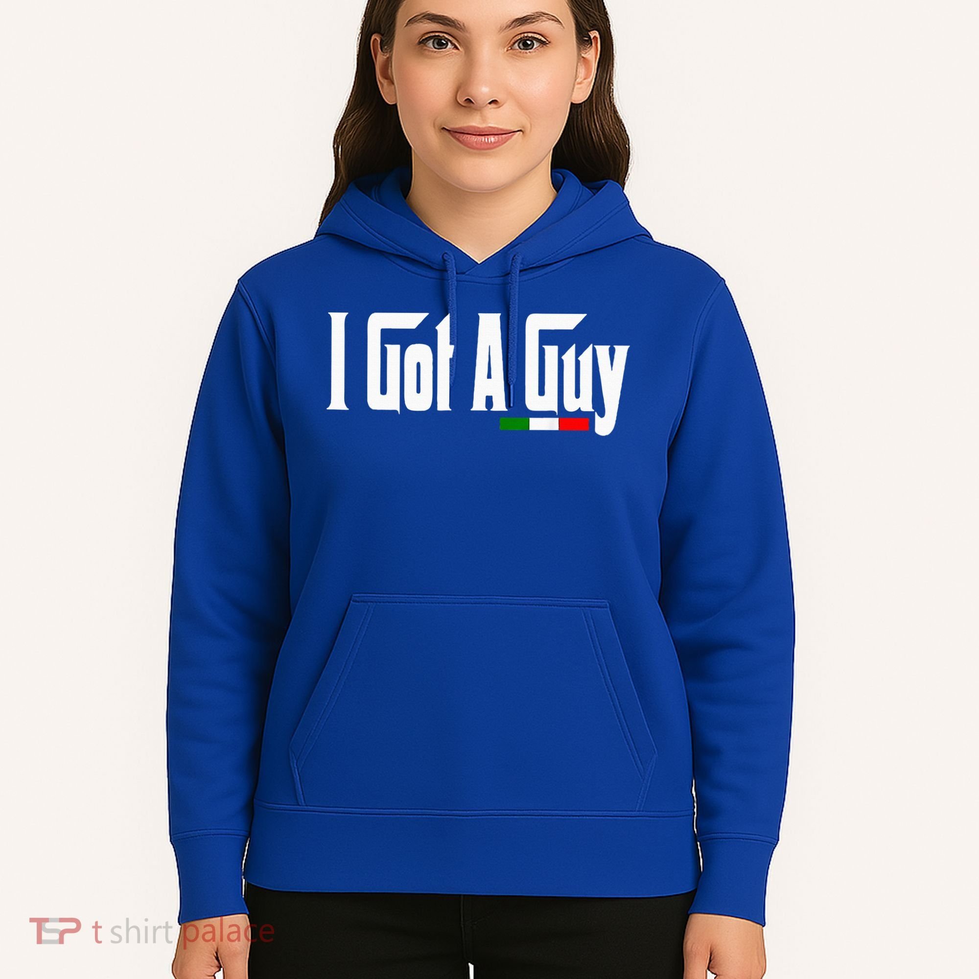 Italian I Got A Guy Hoodie