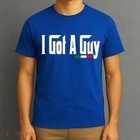 Italian I Got A Guy T-Shirt thumb 3