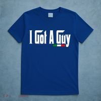 Italian I Got A Guy T-Shirt thumb 5