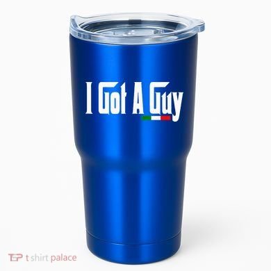 Italian I Got A Guy Tumbler