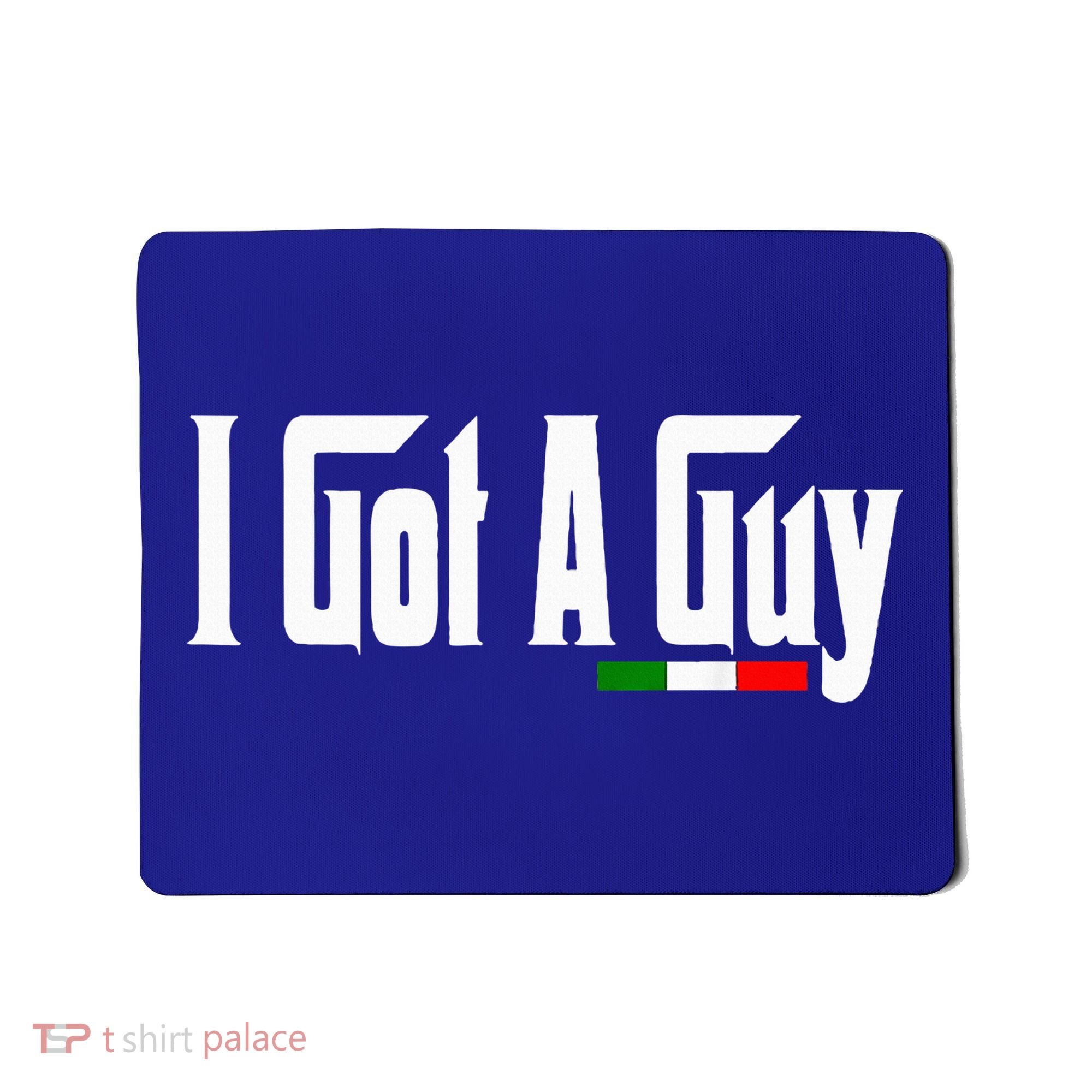 Italian I Got A Guy Mousepad