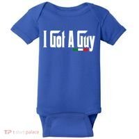 Italian I Got A Guy Baby Bodysuit thumb 0