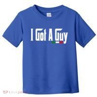 Italian I Got A Guy Toddler T-Shirt thumb 0