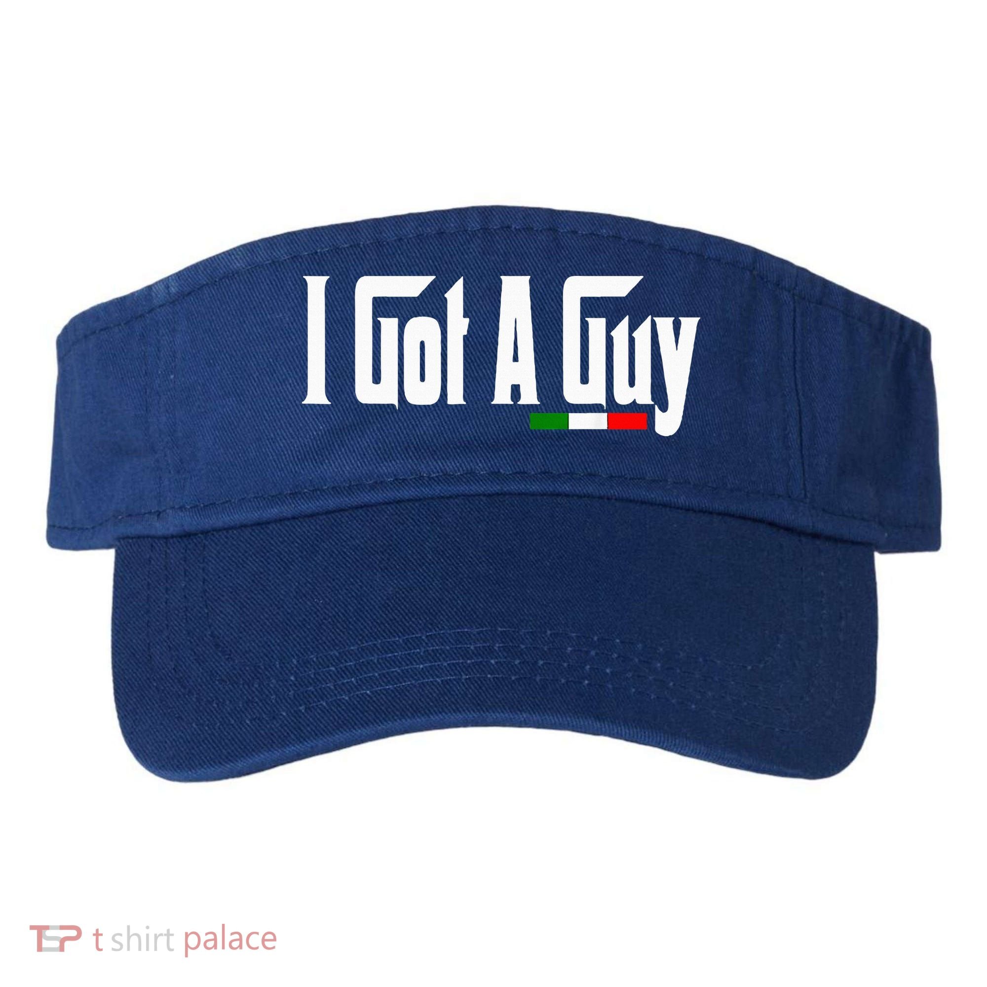 Italian I Got A Guy Visor