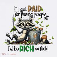 If I Got Paid For Pissing People Off Funny Raccoon Saying Apron thumb 3